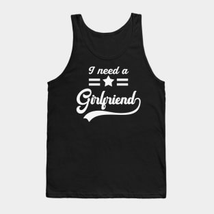 I need a Girlfriend Tank Top